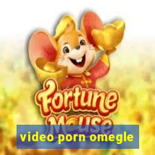 video porn omegle